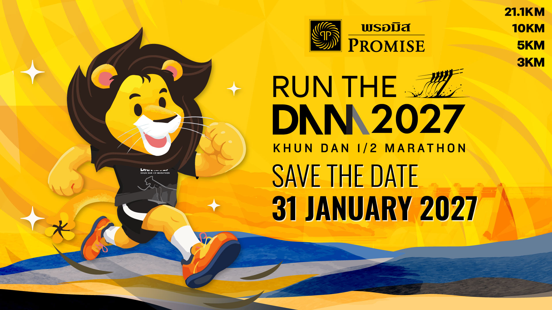 Promise Run The Dam 2027 — Khun Dan 1/2 Marathon · Save the Date 31 January 2027 · 21.1 / 10 / 5 / 3 KM